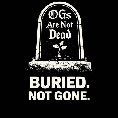 OGs Are Not Dead