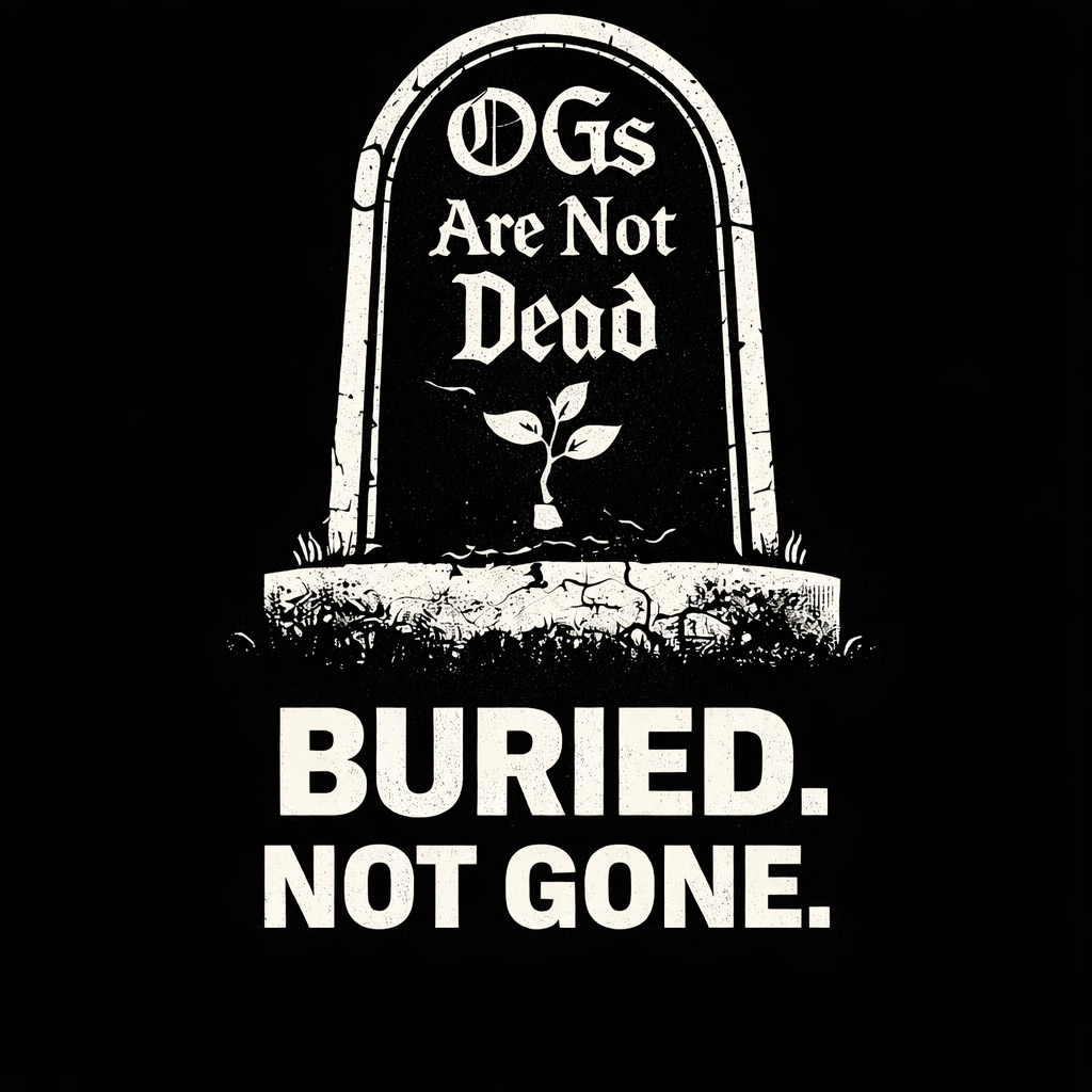 OGs Are Not Dead